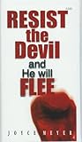 Resist the Devil and He Will Flee