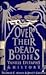 Over Their Dead Bodies: Yan...