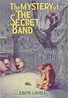 The Mystery of the Secret Band by Edith Lavell