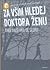 Za vším hledej doktora Ženu...