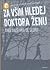 Za vším hledej doktora Ženu...