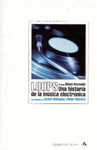 Loops: Una historia de la música electrónica (Hardcover)