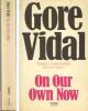 On Our Own Now by Gore Vidal
