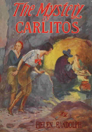 The Mystery of Carlitos (Mexican Mystery Stories for Girls, #2)