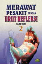 Merawat Pesakit dengan Urut Refleksi 2 (Paperback)