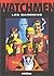 Watchmen by Alan Moore Watchmen by Alan Moore