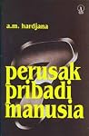 7 Perusak Pribadi Manusia 7 Perusak Pribadi Manusia