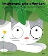 Imágenes Que Cuentan: Nueva Ilustración De Libros Infantiles