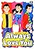 Always Love You