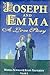 JOSEPH AND EMMA A Love Story Volume 1 by Marsha Newman