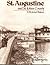 St. Augustine and St. Johns County: A Pictorial History