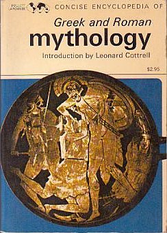 Concise encyclopedia of Greek and Roman mythology, (World reference library)