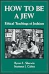 How to Be a Jew: Ethical Teachings of Judaism
