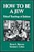 How to Be a Jew by Byron L. Sherwin