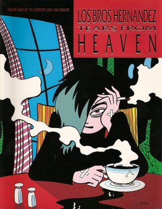 Love and Rockets, Vol. 4: Tears from Heaven (Paperback)