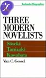Three Modern Novelists: Soseki, Tanizaki, Kawabata (Kodansha Biographies)