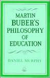 Martin Buber's Philosophy of Education