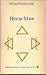 Heraclitus by Philip Ellis Wheelwright