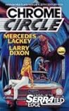 Chrome Circle by Mercedes Lackey