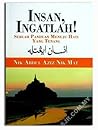 Insan, Ingatlah: ...