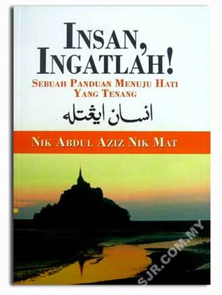 Insan, Ingatlah: Sebuah Panduan Menuju Hati yang Tenang (Paperback)