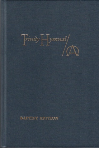 Trinity Hymnal: Baptist Edition (Hardcover)