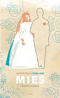 Kuvittele itsellesi mies (Hardcover)