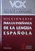 Diccionario para la enseñanza de la lengua Española
