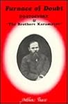 Furnace of Doubt: Dostoevsky and The Brothers Karamazov