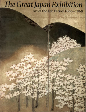 Great Japan Exhibition: Art of the Edo Period, 1600-1868 (Hardcover)