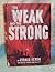 The Weak and the Strong