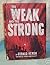 The Weak and the Strong