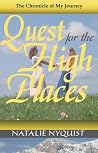 Quest for the High Places (Chronicle of My Journey) Quest for the High Places (Chronicle of My Journey)