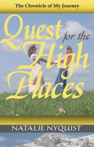 Quest for the High Places (Chronicle of My Journey)