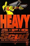 Scud: The Disposable Assassin Vol. 1 - Heavy 3PO