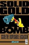 Scud: The Disposable Assassin Vol. 3 - Solid Gold Bomb