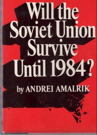 Will the Soviet Union Survive Until 1984 (Paperback)