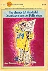 The Strange But Wonderful Cosmic Awareness of Duffy Moon by Jean Robinson The Strange But Wonderful Cosmic Awareness of Duffy Moon by Jean Robinson