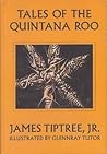 Tales of the Quintana Roo