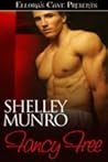 Fancy Free by Shelley Munro