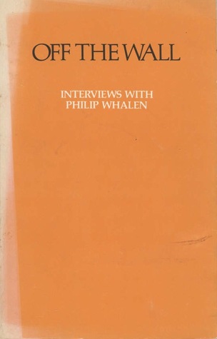 Off the Wall: Interviews with Philip Whalen (Paperback)