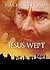 Jesus Wept: How Wide and Long and Deep is the Love of Christ