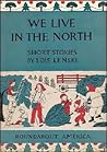 We Live in the North (Roundabout America, #10)