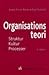 Organisationsteori. Struktur, kultur, processer