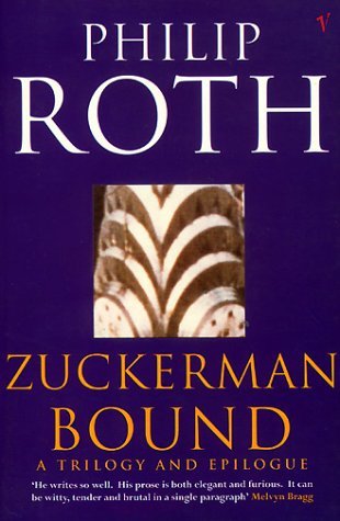 Zuckerman Bound: The Ghost Writer / Zuckerman Unbound / The Anatomy Lesson / The Prague Orgy
