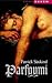 Parfyymi by Patrick Süskind Parfyymi by Patrick Süskind