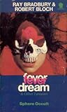 Fever Dream And Other Fantasies