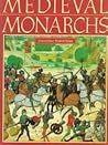 Medieval Monarchs Medieval Monarchs
