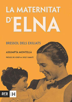 La maternitat d'Elna: Bressol dels exiliats (Hardcover)
