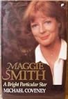 Maggie Smith: A Bright Particular Star